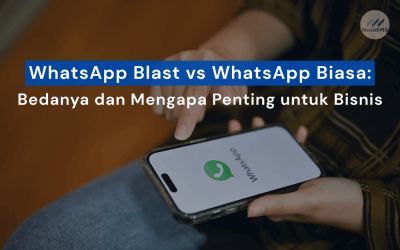 WhatsApp Blast vs WhatsApp Biasa: Bedanya dan Mengapa Penting untuk Bisnis